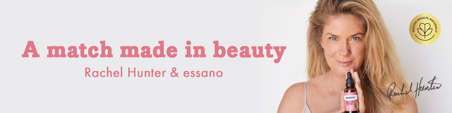 A match made in beauty – Rachel Hunter & essano